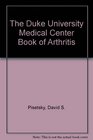 The Duke University Medical Center Book of Arthritis