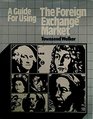 A Guide for Using the Foreign Exchange Market