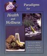 Paradigms for Health and Wellness