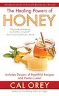 The Healing Powers of Honey The Healing Powers of Honey The Healthy  Green Choice to Sweeten Packed with ImmuneBoosting Antioxidants
