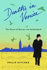 Deaths in Venice: The Cases of Gustav von Aschenbach (Leonard Hastings Schoff Lectures)