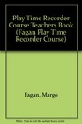 Play Time Recorder Course Teachers Book