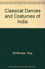 Classical Dances and Costumes of India