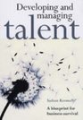Developing and Managing Talent A Blueprint for Business Survival 2004 publication