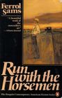 Run With the Horsemen (Penguin Contemporary American Fiction Series)