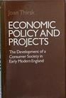 Economic Policy and Projects The Development of a Consumer Society in Early Modern England
