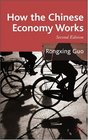 How the Chinese Economy Works  2nd Edition