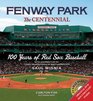 Fenway ParkThe Centennial 100 Years of Red Sox Baseball