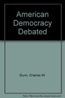 American democracy debated An introduction to American Government