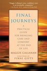 Final Journeys A Practical Guide for Bringing Care and Comfort at the End of Life