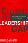 Closing the Leadership Gap Why Women Can and Must Help Run the World