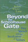 Beyond the Schoolhouse Gate Free Speech and the Inculcation of Values