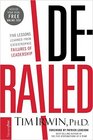 Derailed Five Lessons Learned from Catastrophic Failures of Leadership