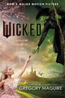 Wicked [Movie tie-in]: The Inspiration for the Smash Broadway Musical and the Upcoming Major Motion Picture