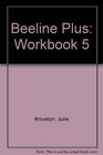 Beeline Plus Workbook 5