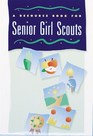 A Resource Book for Senior Girl Scouts