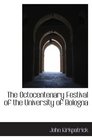 The Octocentenary Festival of the University of Bologna