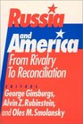 Russia and America From Rivalry to Reconciliation