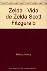 Zelda  Vida de Zelda Scott Fitzgerald