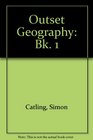 Outset Geography Bk 1