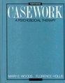 Casework A Psychosocial Therapy