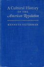 A Cultural History of the American Revolution