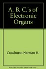 A B C's of Electronic Organs