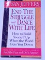 End the Struggle  Dance With Life