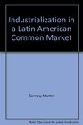 Industrialization in a Latin American Common Market