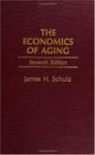 The Economics of Aging Seventh Edition