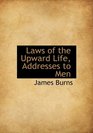 Laws of the Upward Life Addresses to Men