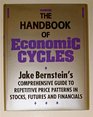 The Handbook of Economic Cycles Jake Berstein's Comprehensive Guide to Repetitive Price Patterns in Stocks Futures and Financials
