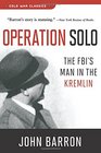 Operation Solo The FBI's Man in the Kremlin