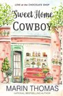 Sweet Home Cowboy (Love at the Chocolate Shop) (Volume 9)
