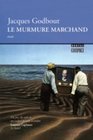 Le murmure marchand 19761984