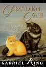 The Golden Cat (Tag, the Cat, Bk 2)
