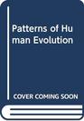 Patterns of Human Evolution
