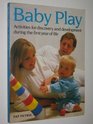 Baby Play Activities for Discovery and Development during the First Year of Life