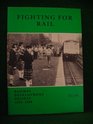 FIGHTING FOR RAIL RAILWAY DEVELOPMENT SOCIETY 19781988