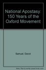 National Apostasy 150 Years of the Oxford Movement