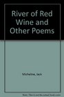 River of Red Wine and Other Poems