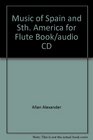 Music of Spain and Sth America for Flute Book/audio CD