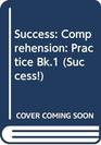 Success Comprehension Practice Bk1