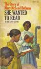Story of Mary McLeod Bethune She Wanted To Read