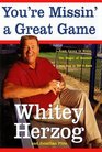 You're Missin' a Great Game  From Casey to Ozzie the Magic of Baseball and How to Get It Back