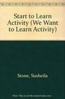 Start to Learn Activity
