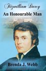 Fitzwilliam Darcy An Honourable Man