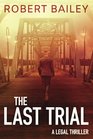 The Last Trial (McMurtrie and Drake, Bk 3)