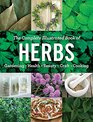 The Complete Illustrated Book of Herbs Growing  Health  Beauty  Cooking  Crafts