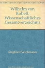 Wilhelm Von Kobell Monographie  Kritisches Verzeichnis Der Werke